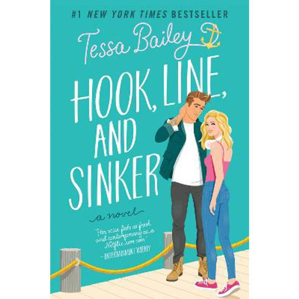 Hook, Line, and Sinker: A Novel (Paperback) - Tessa Bailey